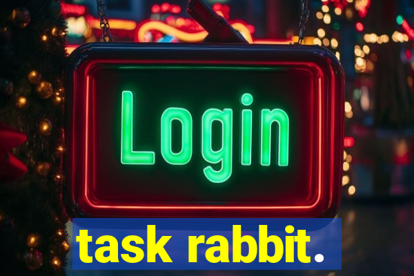 task rabbit.